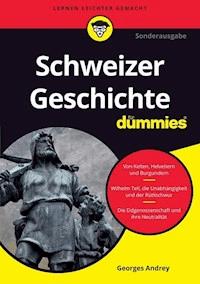 Schweizer Geschichte für Dummies - Georges Andrey - E-Book