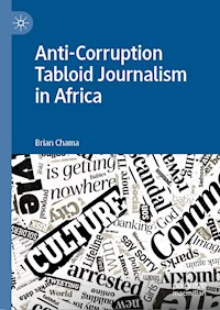 Anti-Corruption Tabloid Journalism in Africa - Brian Chama - E-Book