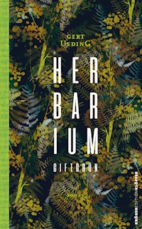 Herbarium, giftgrün - Gert Ueding - E-Book