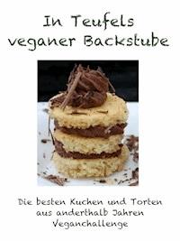 In Teufels veganer Backstube - Vegan Challenger - E-Book
