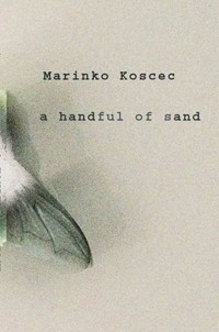 A Handful of Sand - Marinko Koščec - E-Book
