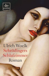 Schrödingers Schlafzimmer - Ulrich Woelk - E-Book