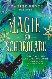 Magie und Schokolade - Jeanine Krock - E-Book