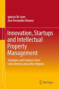 Innovation, Startups and Intellectual Property Management - Ignacio De Leon - E-Book