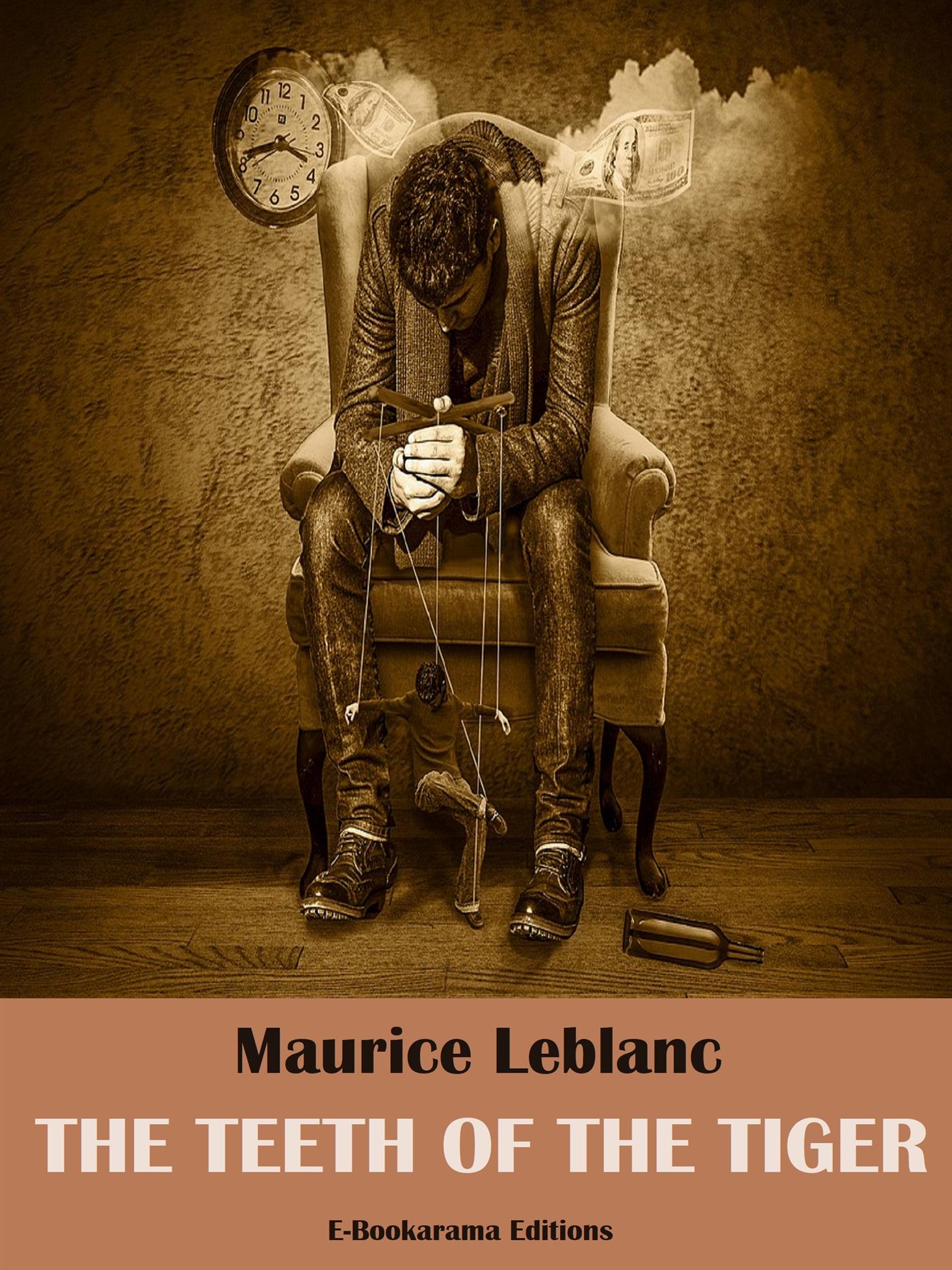 The Teeth of the Tiger - Leblanc Maurice - E-Book
