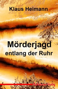 Mörderjagd entlang der Ruhr - Klaus Heimann - E-Book