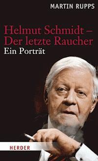 Helmut Schmidt - Der letzte Raucher - Martin Rupps - E-Book