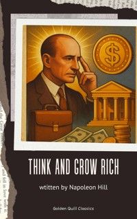 Think and Grow Rich - Napoleon Hill - kostenlos E-Book
