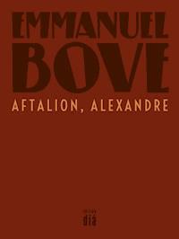 Aftalion, Alexandre - Emmanuel Bove - E-Book