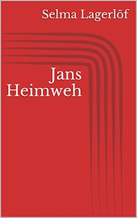 Jans Heimweh - Selma Lagerlöf - E-Book