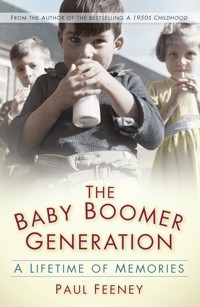 The Baby Boomer Generation - Paul Feeney - E-Book