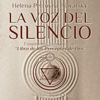 La Voz del Silencio - Helena Petrovna Blavatsky - Hörbuch