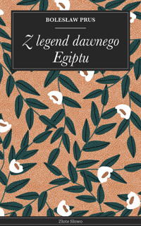 Z legend dawnego Egiptu - Bolesław Prus - E-Book