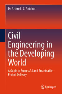 Civil Engineering in the Developing World - Dr. Arthur L. C. Antoine - E-Book