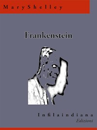 Frankenstein - Mary Shelley - E-Book