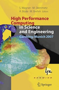 High Performance Computing in Science and Engineering, Garching/Munich 2007 -  - E-Book