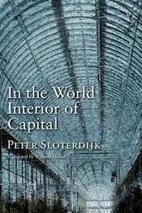 In the World Interior of Capital - Peter Sloterdijk - E-Book