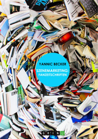 Szenemarketing Fanzeitschriften - Yannic Becker - E-Book