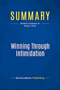 Summary: Winning Through Intimidation - BusinessNews Publishing - E-Book