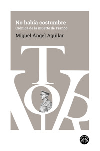 No había costumbre - Miguel Ángel Aguilar - E-Book