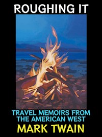 Roughing It - Mark Twain - E-Book