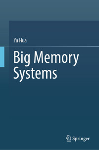 Big Memory Systems - Yu Hua - E-Book