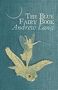 The Blue Fairy Book - Andrew Lang - E-Book