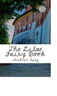 The Lilac Fairy Book - Andrew Lang - E-Book