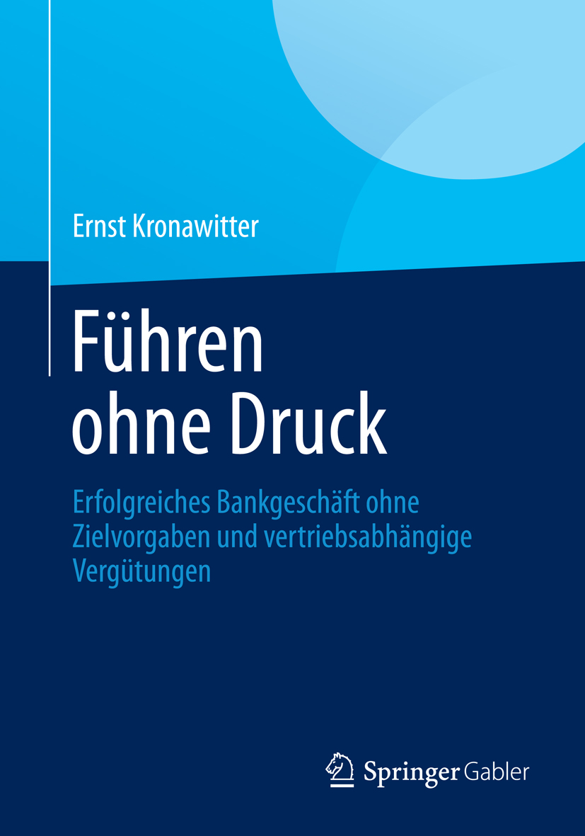 Führen ohne Druck - Ernst Kronawitter - E-Book