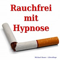 Rauchfrei mit Hypnose - Michael Bauer - Hörbuch