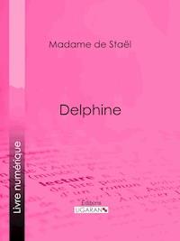 Delphine - Madame de Staël - E-Book