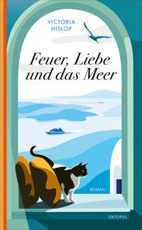 Feuer, Liebe und das Meer - Victoria Hislop - E-Book