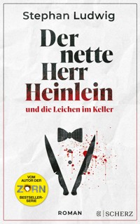 Der nette Herr Heinlein und die Leichen im Keller - Stephan Ludwig - E-Book