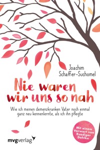 Nie waren wir uns so nah - Joachim  Schaffer-Suchomel - E-Book