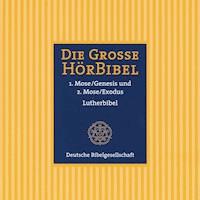 Die Große Hörbibel - 1. und 2. Mose -  - Hörbuch
