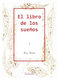 El libro de los sueños - Rosa Durán - E-Book