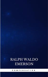 Compensation - Ralph Waldo Emerson - E-Book