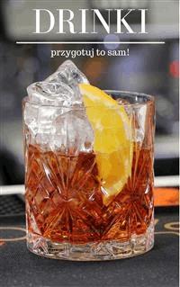 Drinki. Przygotuj to sam! - wielu autorów - E-Book