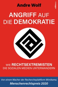 Angriff auf die Demokratie - Andre Wolf - E-Book