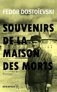 Souvenirs de la maison des morts - Fedor Mikhaïlovitch Dostoïevski - E-Book