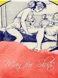 Man for Sluts - George Willson - E-Book