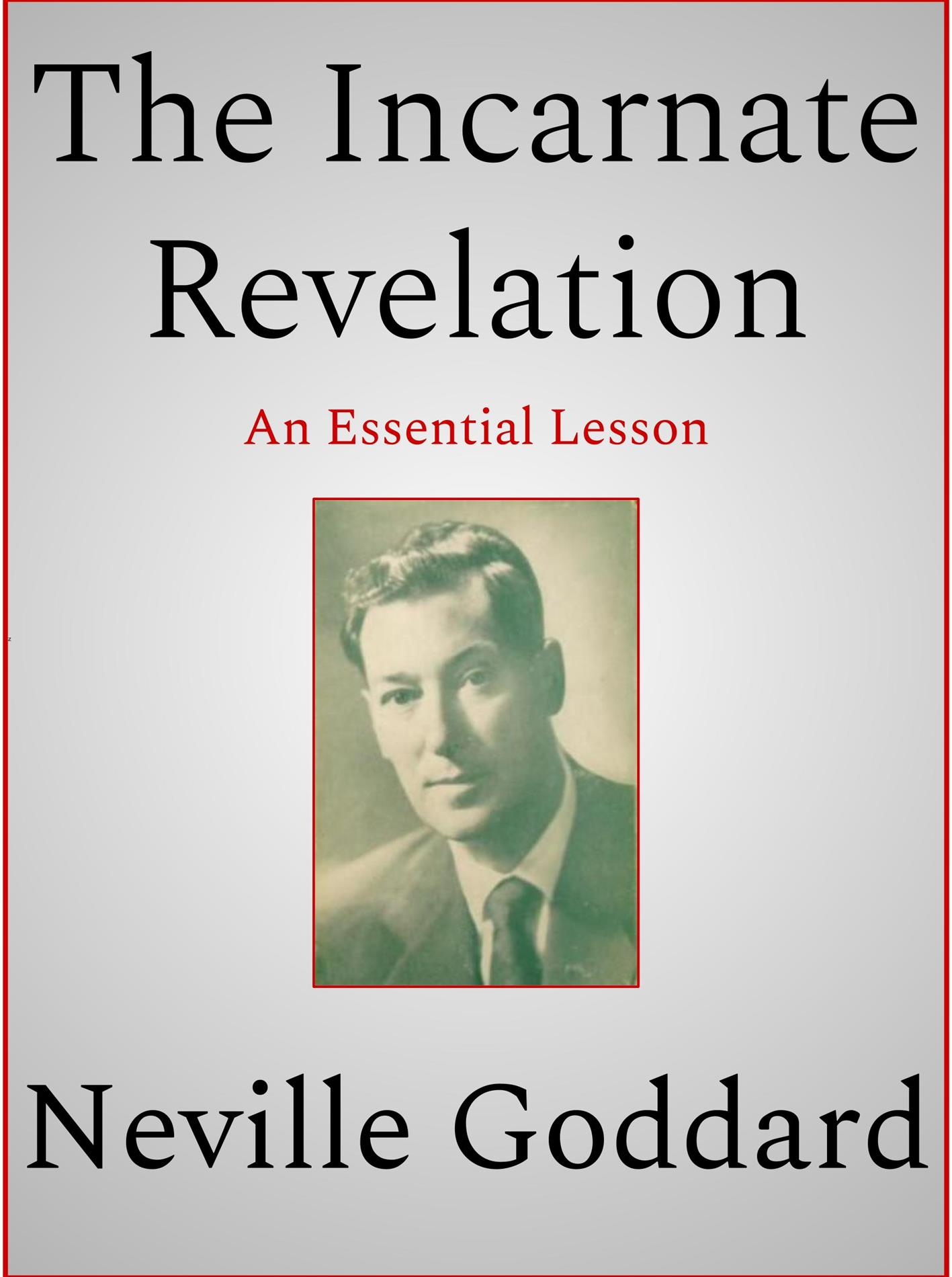 The Incarnate Revelation - Neville Goddard - E-Book