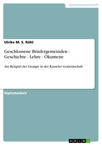 Geschlossene Brüdergemeinden - Geschichte - Lehre - Ökumene - Ulrike M. S. Röhl - E-Book