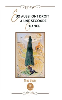 Eux aussi ont droit à une seconde chance - Nina Bouin - E-Book