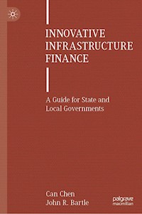 Innovative Infrastructure Finance - Can Chen - E-Book