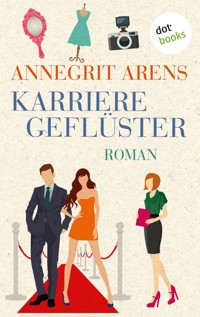 Karrieregeflüster - Annegrit Arens - E-Book