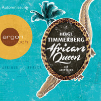 African Queen - Ein Abenteuer (Gekürzte Lesefassung) - Helge Timmerberg - Hörbuch