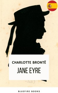 Jane Eyre - Charlotte Bronte - E-Book
