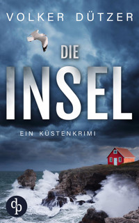 Die Insel | Ein spannender Küstenkrimi um den Ermittler Steve Cole - Volker Dützer - E-Book