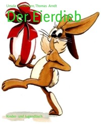 Der Eierdieb - Thomas Arndt - E-Book